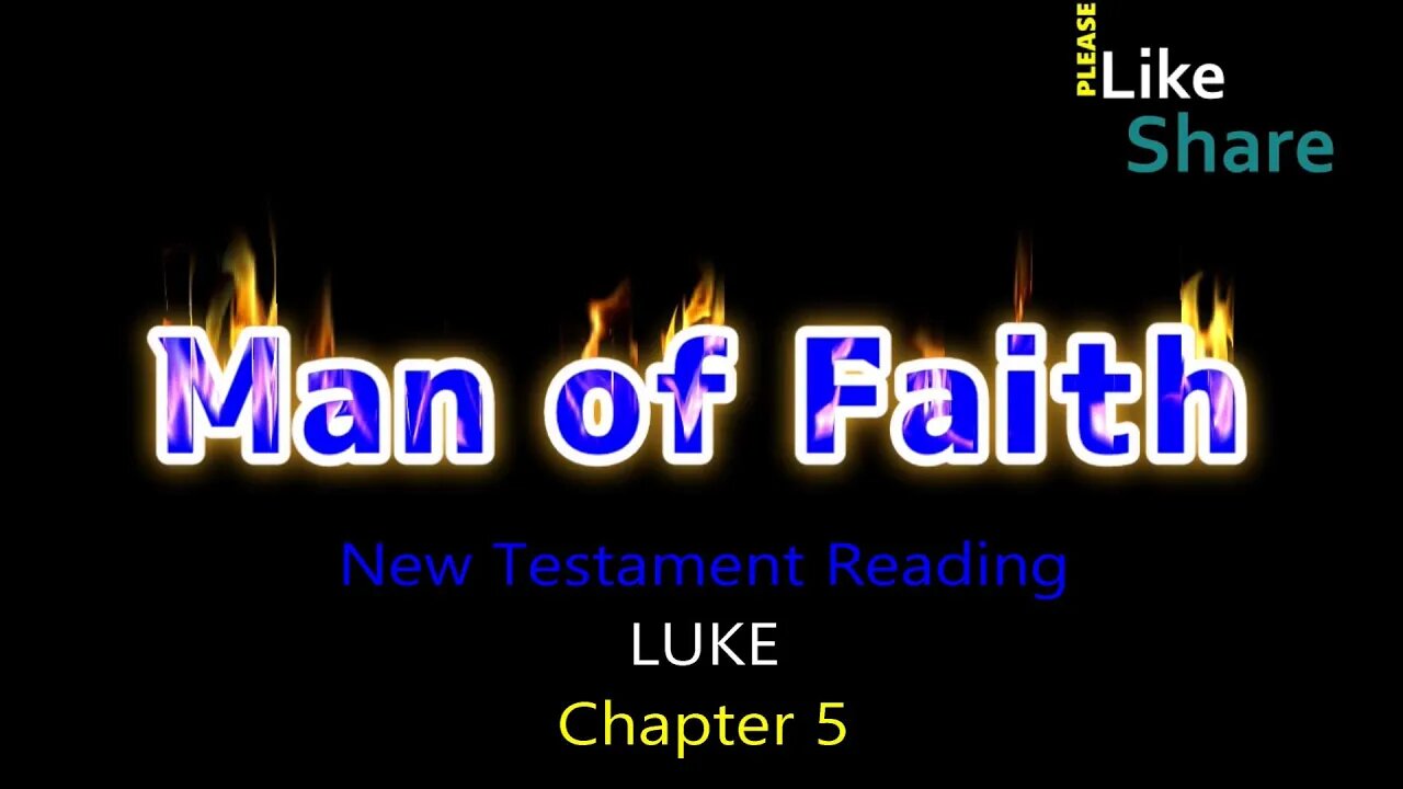 LUKE Chapter 5, New Testament Reading NASB, Man of Faith Ministry