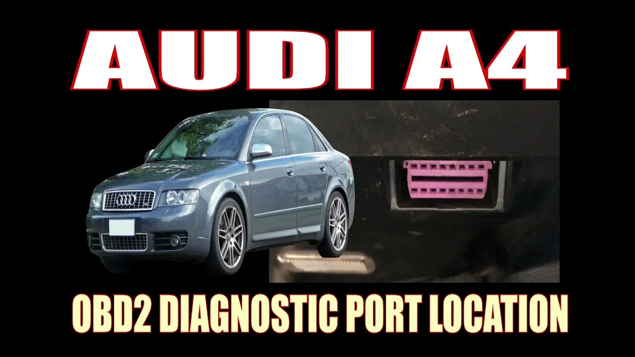 AUDI A4 - OBD2 DIAGNOSTIC PORT LOCATION