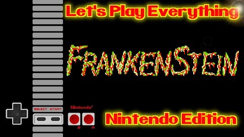 Let's Play Everything: Frankenstein