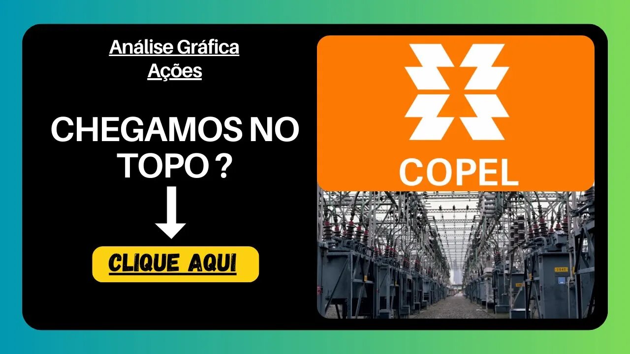 VAI SUBIR MAIS AÇÃO COPEL ? ANÁLISE GRÁFICA HOJE !