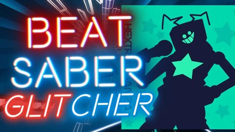 [Beat Saber] FridayNightFunkin' - Glitcher