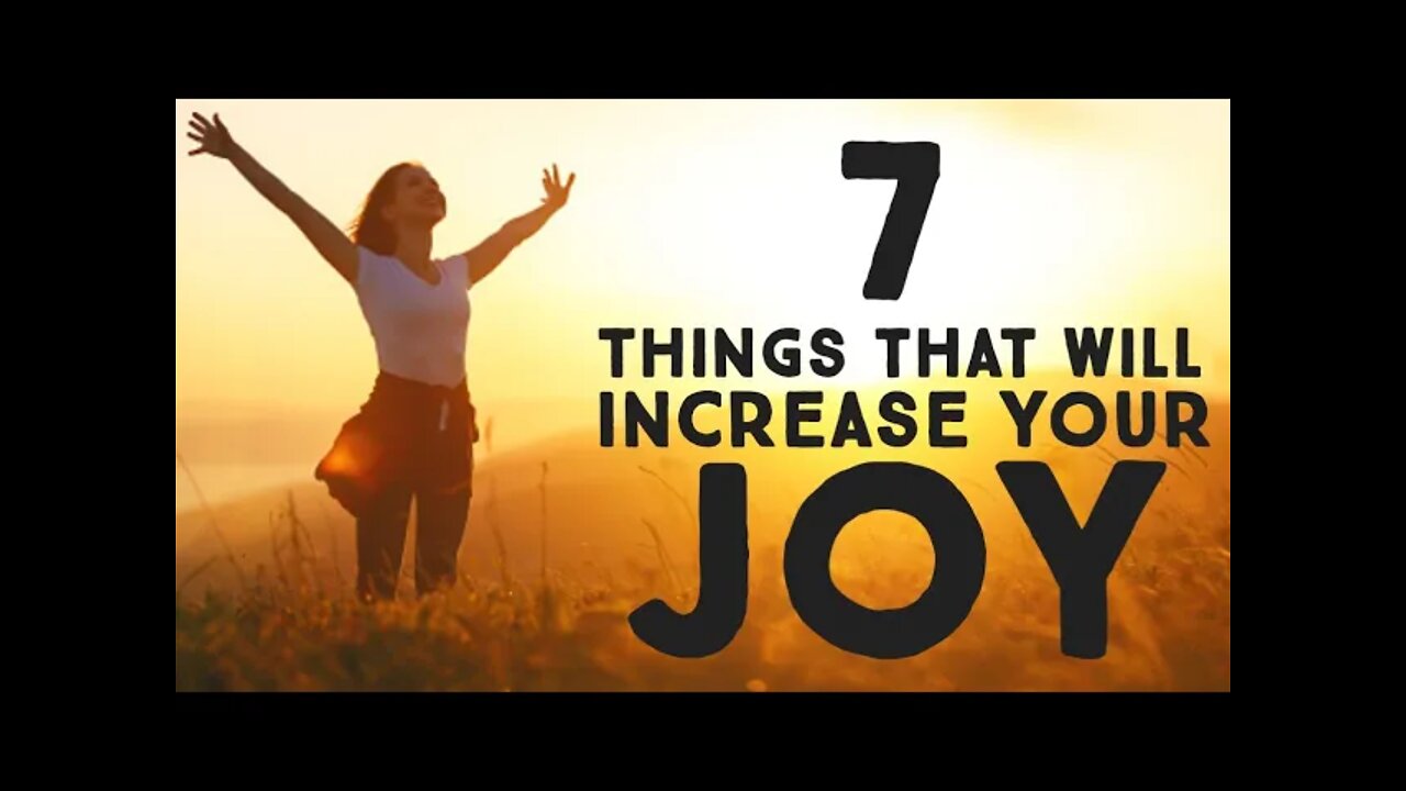 7 Ways to Have JOY