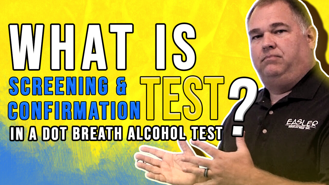 What does a screening and confirmation test mean in a DOT breath alcohol test?