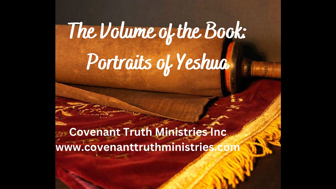 Volume of the Book - Portraits of Yeshua - Lesson 13 - The Groom