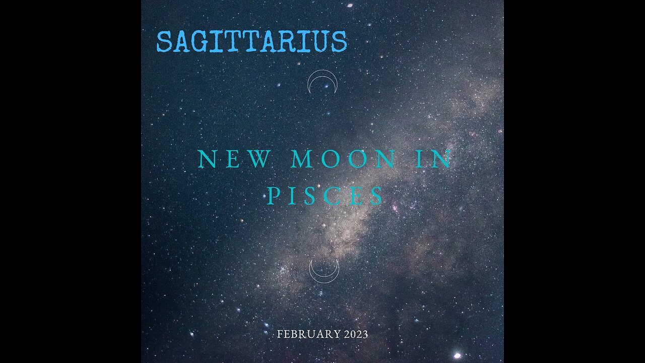 SAGITTARIUS- "The Right Decision for You, May Not Be the Popular Decision. New Moon in Pisces,