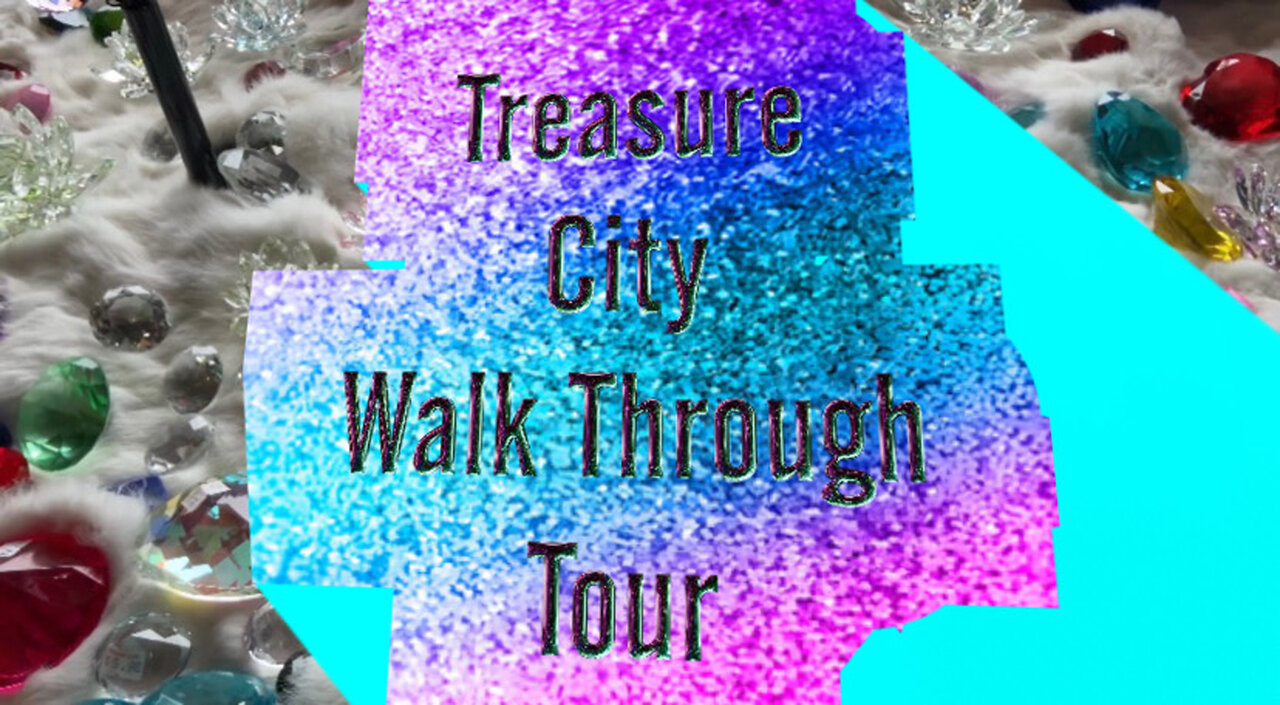 Treasure City Walk Through Tour