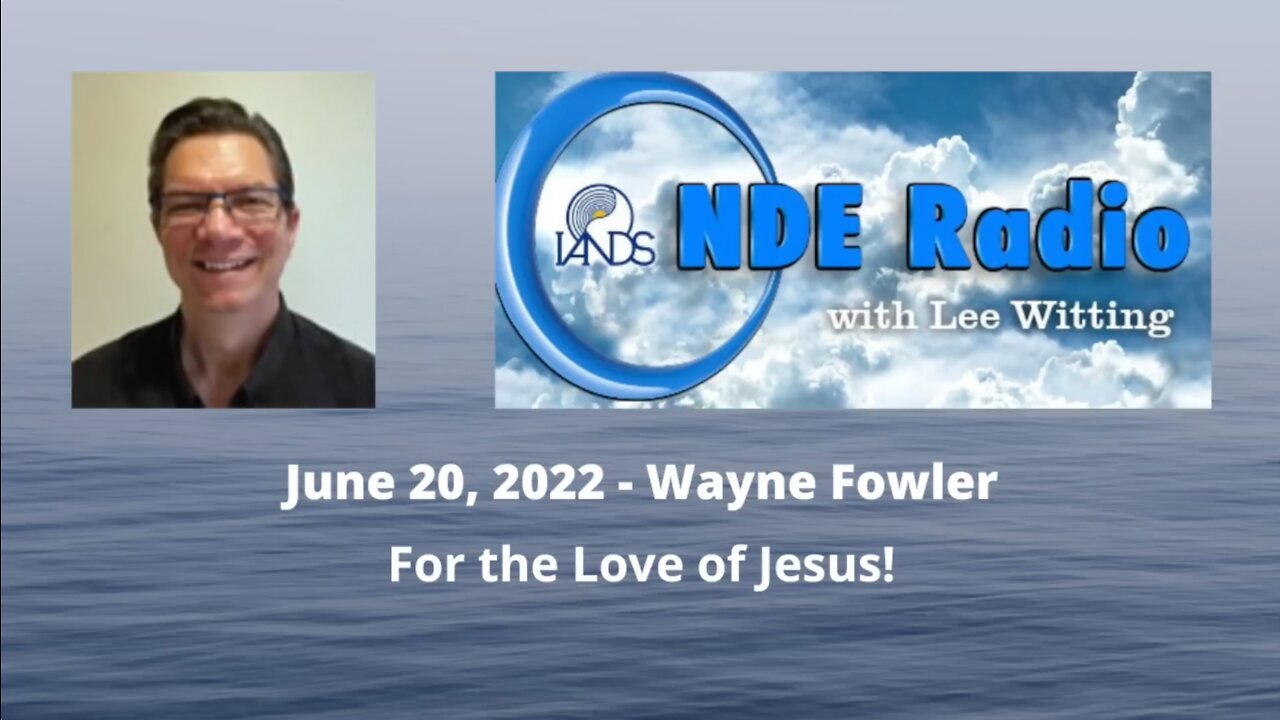 Wayne Fowler Describes His Encounter With Jesus