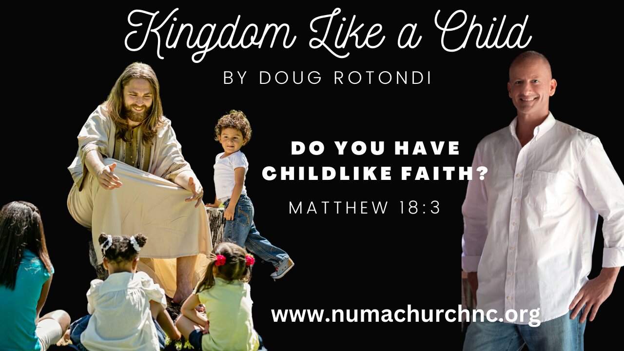 Child Like Faith | Doug Rotondi | NUMA Church NC