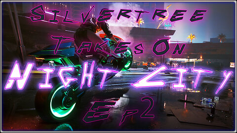 Silvertree In Night City! - Cyberpunk 2077 Hard Corpo Run [Ep2]