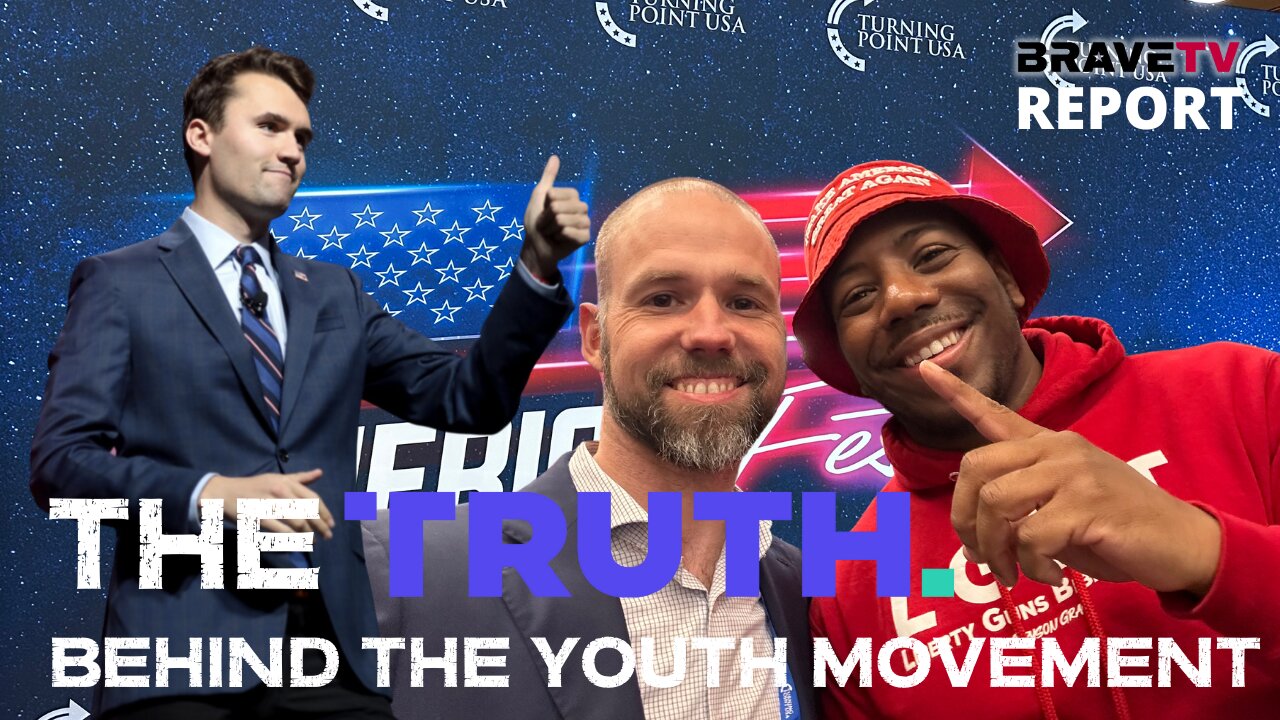 BraveTV REPORT - December 19, 2022 - THE TRUTH BEHIND THE YOUTH MOVEMENT - ALWAYS AND ERRANT