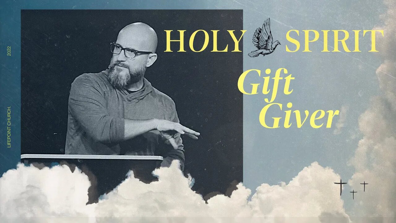 HOLY SPIRIT: Gift Giver (John 16-5-13)