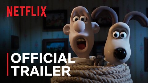 Wallace & Gromit: Vengeance Most Fowl | Official Trailer | Netflix