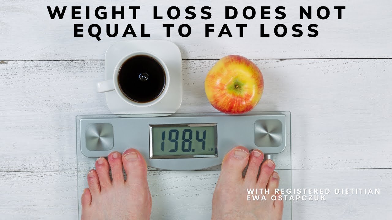 Weight Loss Does Not Equal Fat Loss