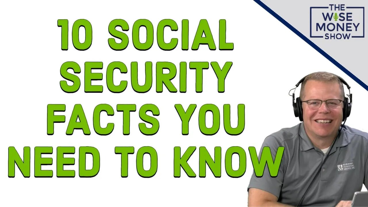 10 Social Security Facts You Need to Know