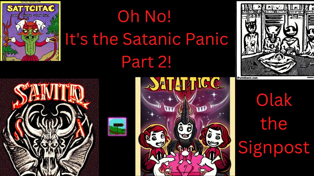 Oh No! It's the Satanic Panic Part 2, Satan is Back with a Vengeance