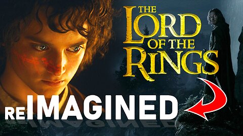 The Lord Of The Rings - Reimagined Trailer