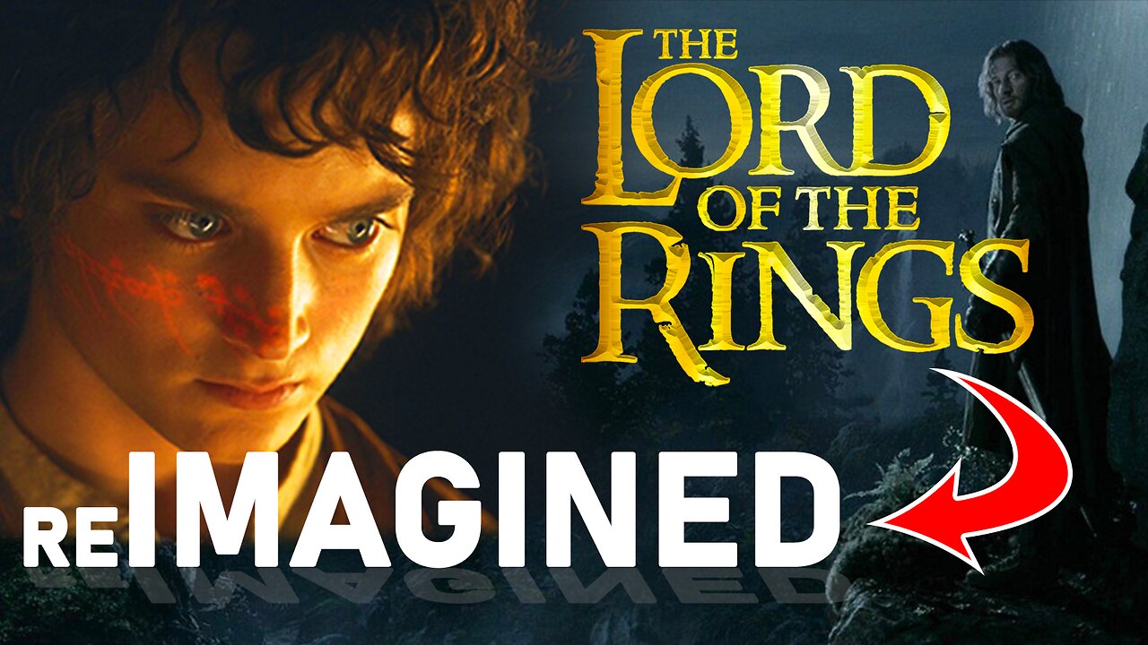 The Lord Of The Rings - Reimagined Trailer