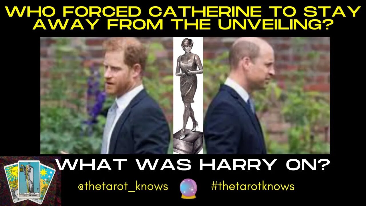 🔴 WHO SAID DUCHESS CATHERINE SHOULDN'T BE AT THE STATUE UNVEILING? HARRY ON DRUGS? #thetarotknows