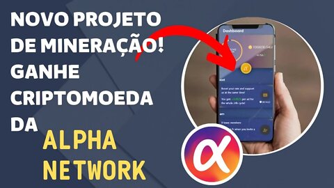 $ NOVO APP DE MINERAÇÃO | PROJETO PROMISSOR DA ALPHA NETWORK $