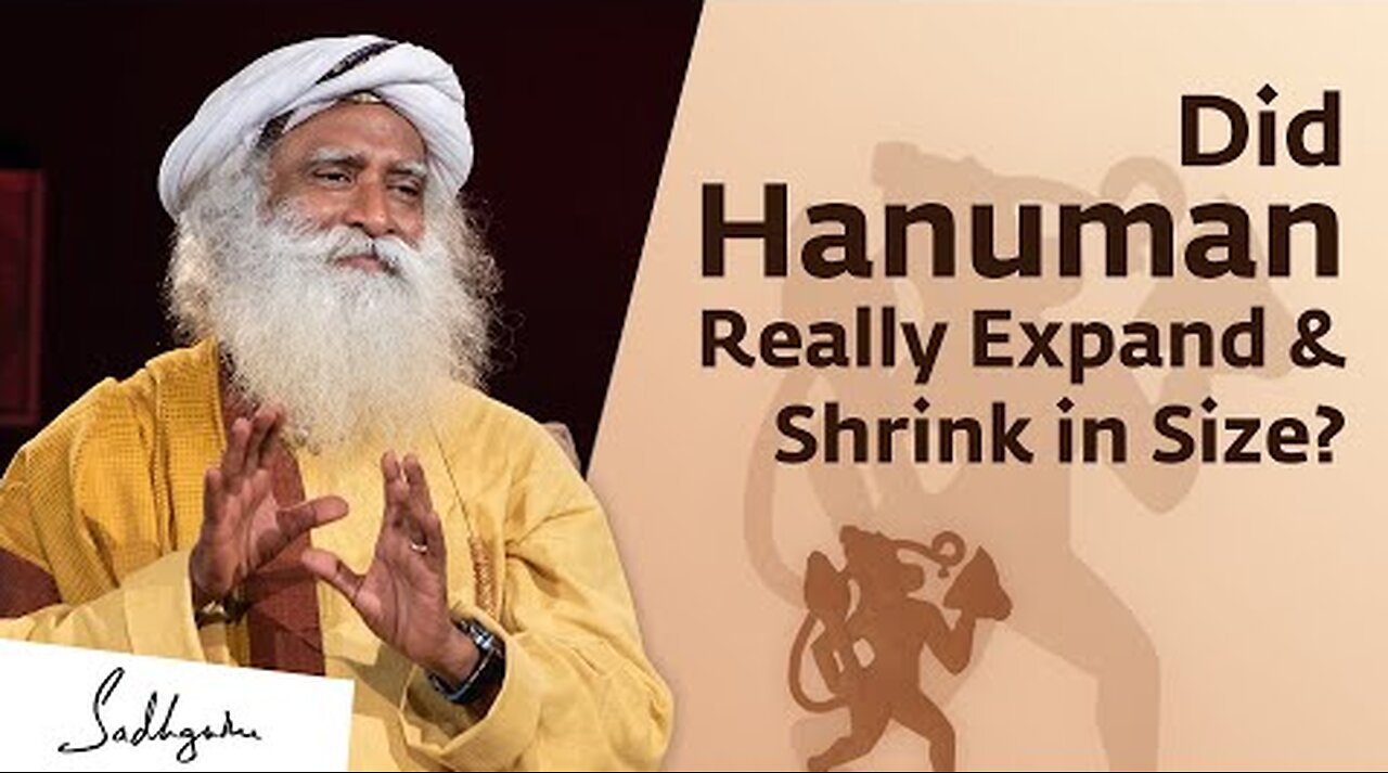 Could Hanuman Really Expand & Shrink in Size? Sadhguru Answers