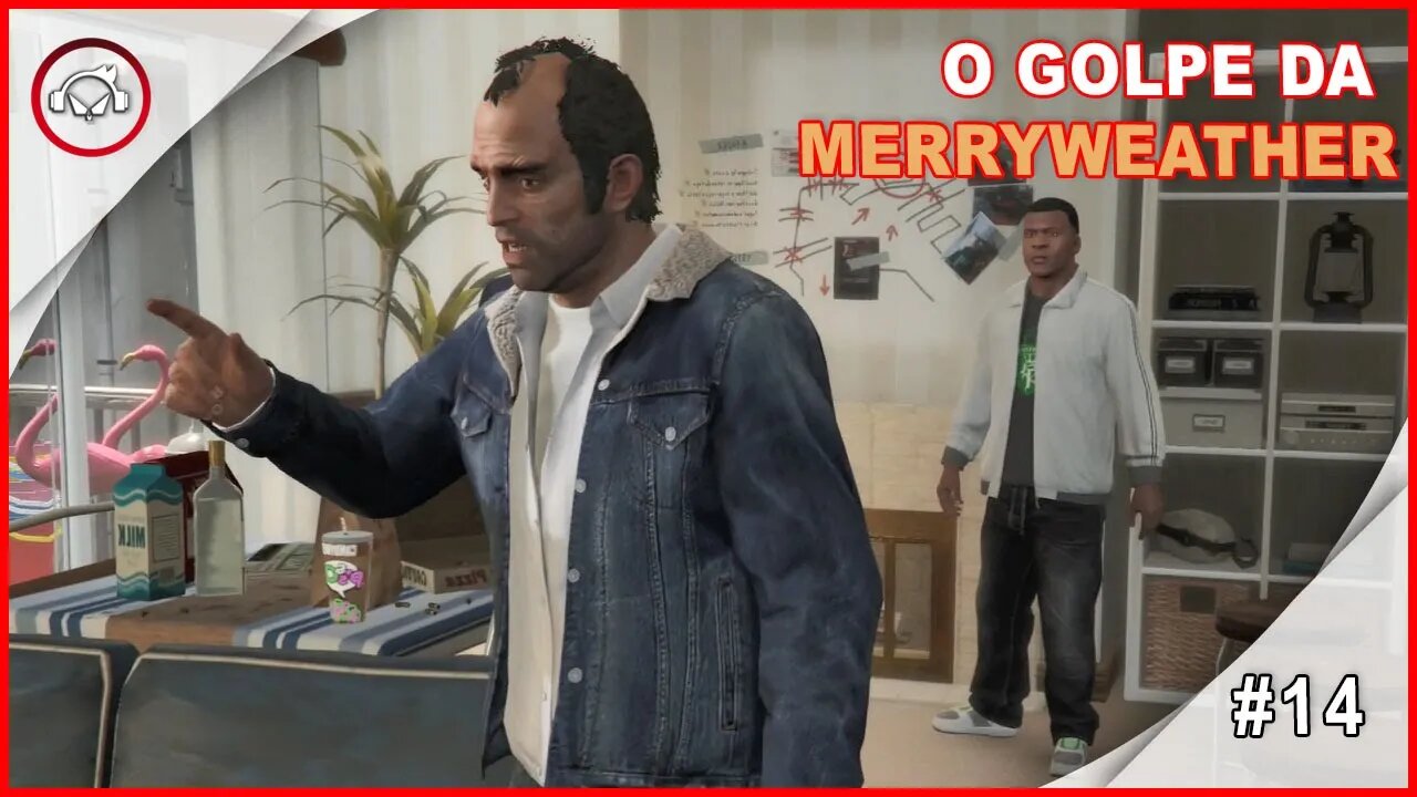 GTA V Como Resolver O Golpe Da Merryweather - Gameplay #14 PT-BR