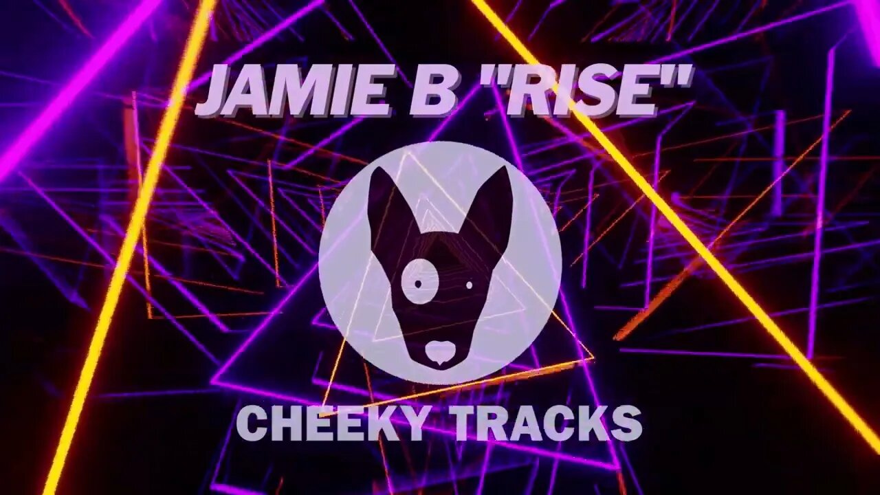 Jamie B - Rise (Cheeky Tracks) release date 24th February 2023