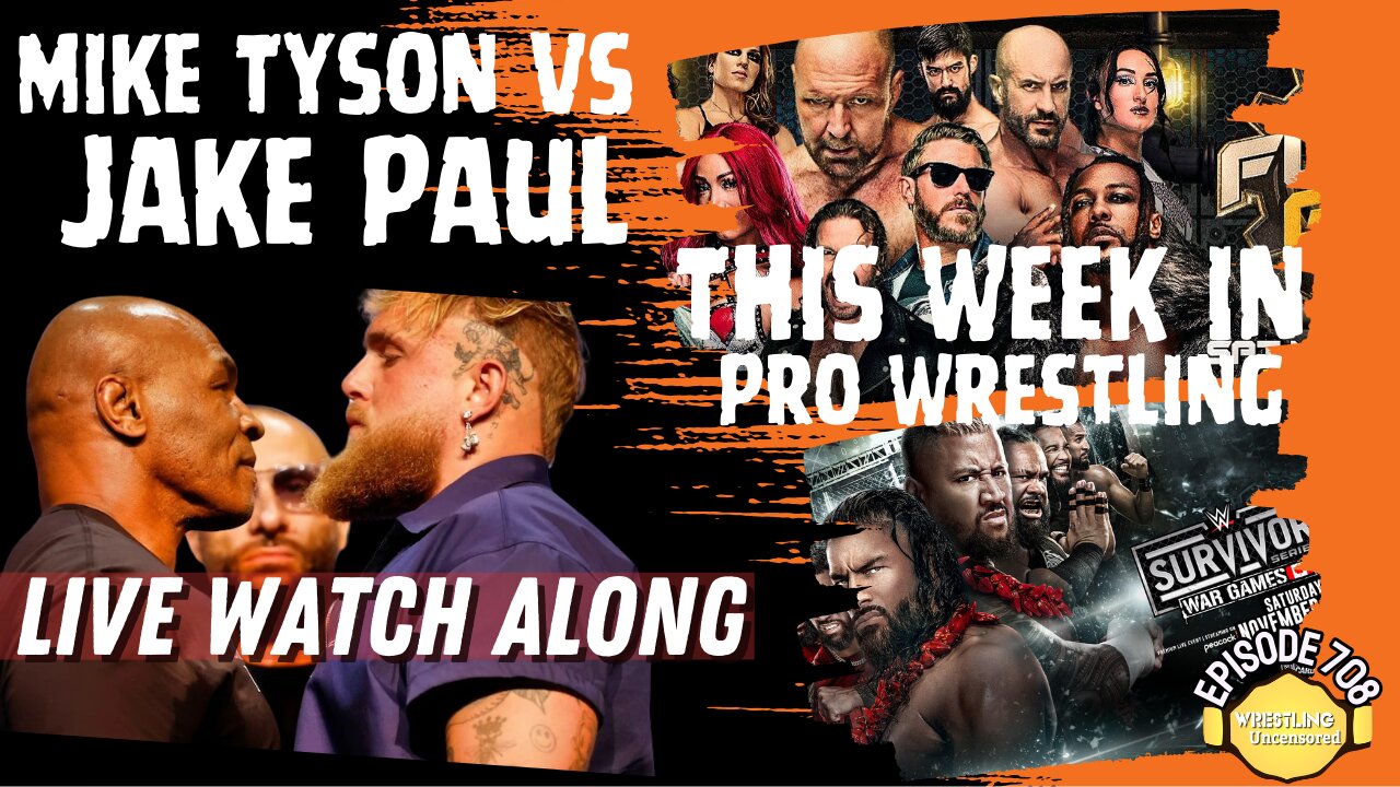 Mike Tyson vs Jake Paul Watch Along | The Week in Pro Wrestling