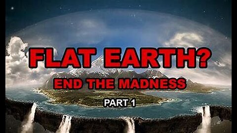 is the EARTH FLAT? flat earth REACTING