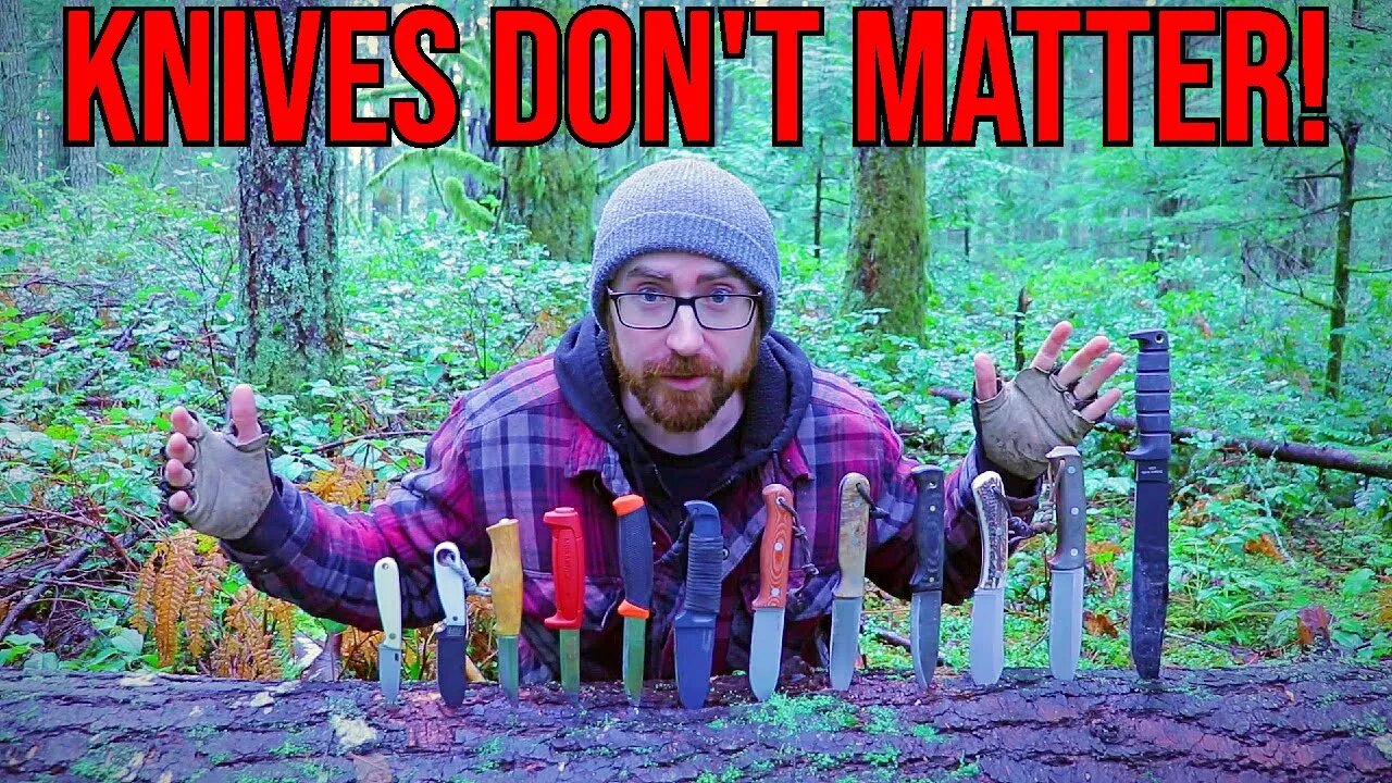 STOP! Bushcraft Knives Don't Matter!