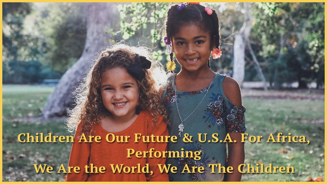 Children Are Our Future & U.S.A. For Africa, Performing We Are the World, We Are The Children