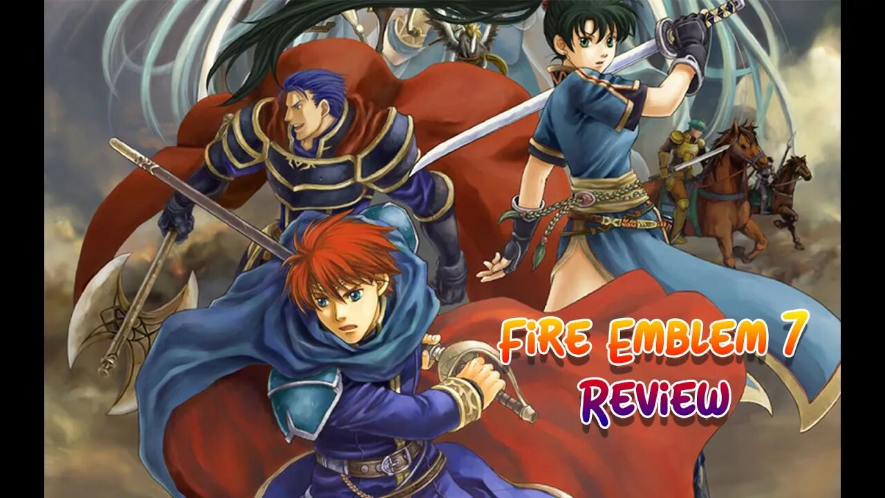 Fire Emblem 7 Review After 1000 Hours Gameplay