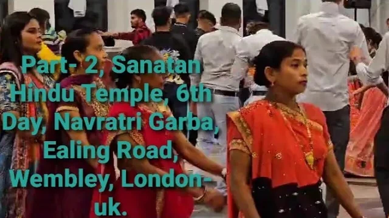 Sanatan Hindu Temple, Navratri Garba, 6th Day, part- 2, Ealing Road, Wembley, London- uk.