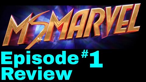 Ms Marvel Episode 1 Review