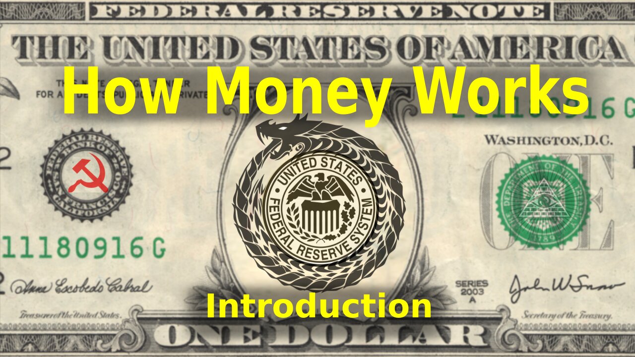How Money Works - Part 1- Introduction