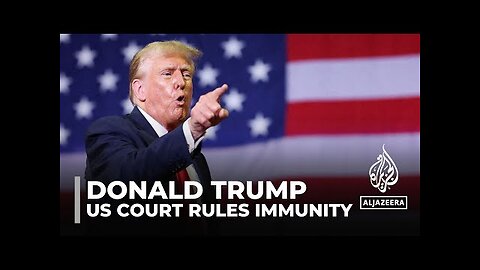 Trump has immunity for official acts, US Supreme Court rules