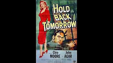 Hold Back Tomorrow (1955)