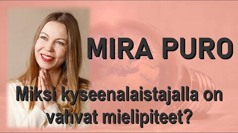 ATOMIstudio: Mira Puro - Miksi kyseenalaistajalla on vahvat mielipiteet? 25.01.22