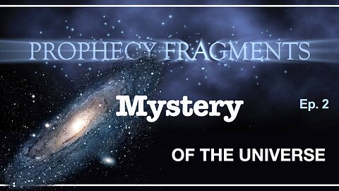 Prophecies of God: Mystery of the Universe and our Existence