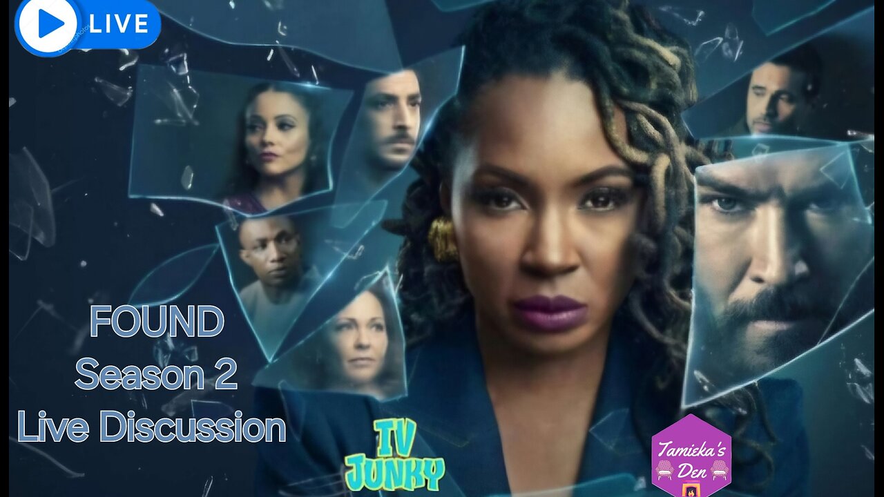 Live Discussion: Found Season 2, Episode 5 Breakdown | With Tamieka's Den