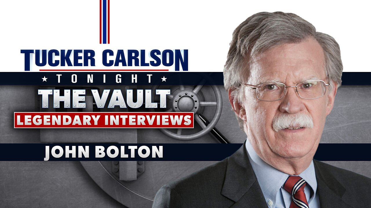 Tucker Carlson Tonight The Vault Season | Tucker confronts neocon John Bolton