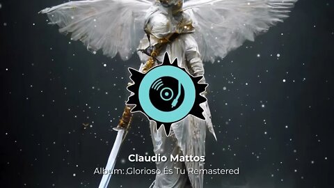 Claudio Mattos - Glorioso És