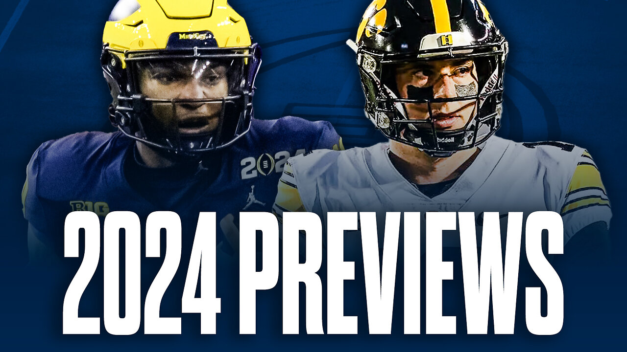 Michigan Football and Iowa Football 2024 Previews