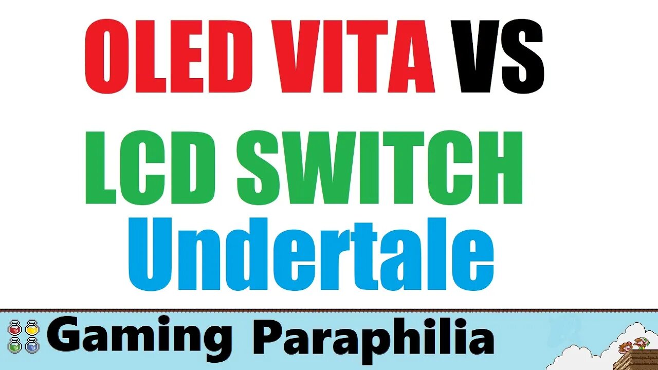 Comparing an OLED PS Vita to an OG Nintendo Switch - Undertale