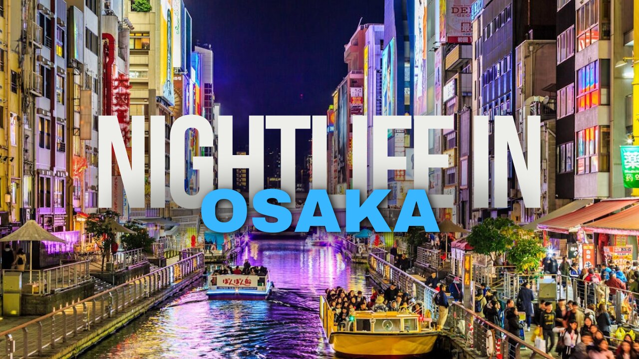 Nightlife In Osaka, Japan!