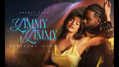 Anshul Garg presents Yimmy Yimmy featuring Tayc & Jacqueline Fernandezu