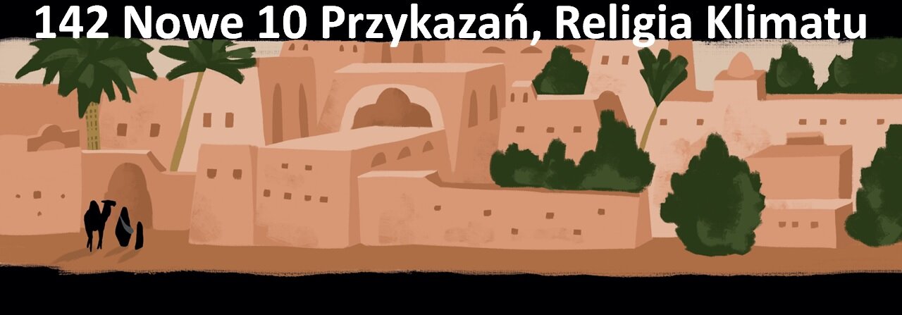 142 Powrót na Synaj, 10 Przykazań Nowej Religii Klimatycznej, COP 27 What’s Up Prof. polski lektor