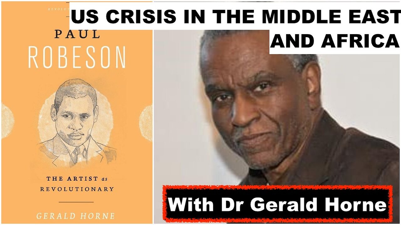 US CRISIS IN THE MIDDLE EAST AND AFRICA - WITH DR GERALD HORNE