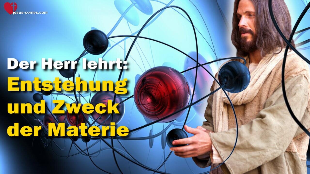 Entstehung und Zweck der Materie... Jesus erläutert ❤️ Die Geistige Erde durch Jakob Lorber 27/85