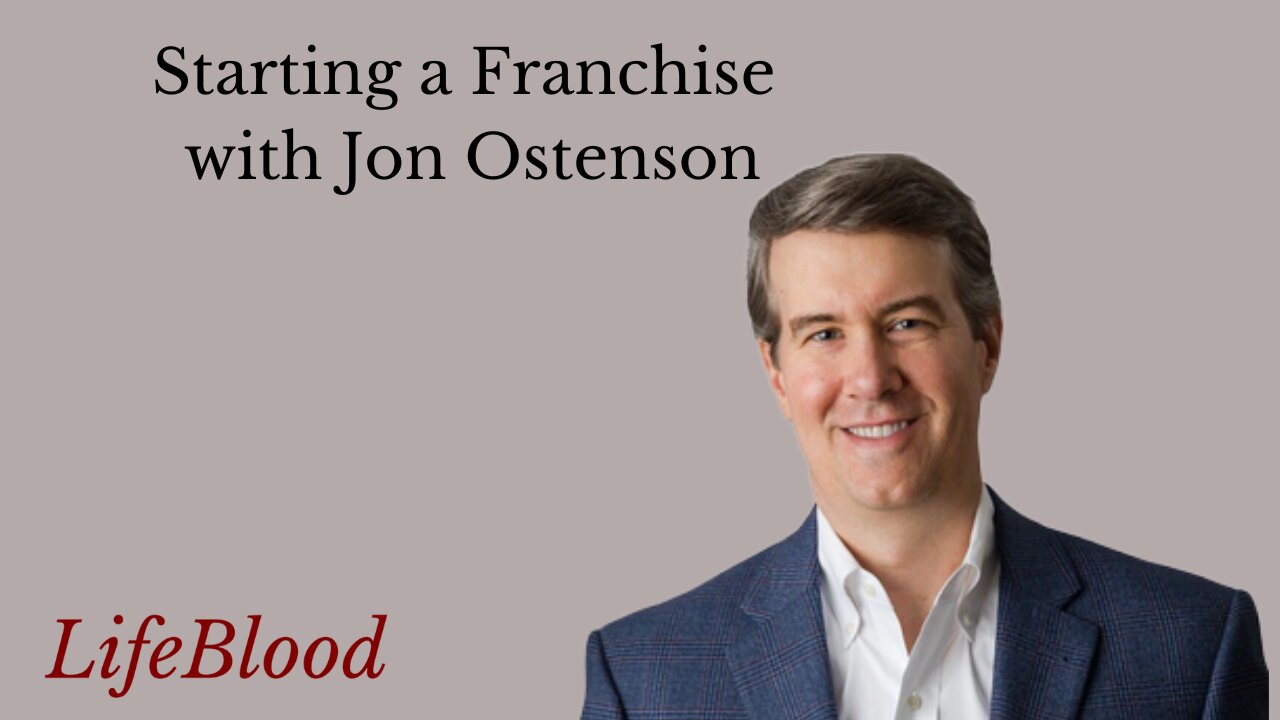 Starting a Franchise with Jon Ostenson