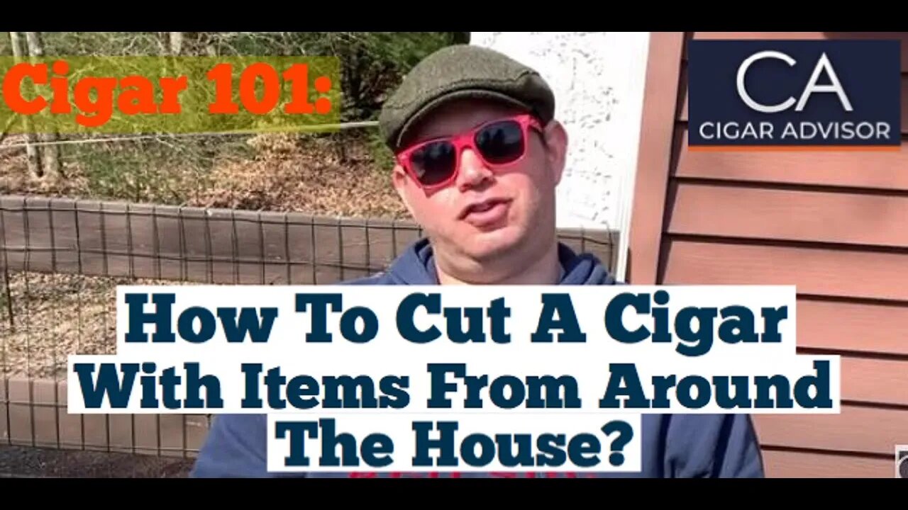 How To Cut a Cigar (with items you can find around the house) - Cigar 101